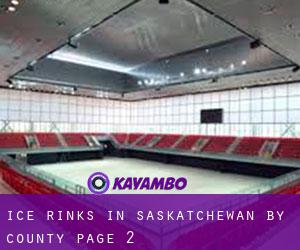 Ice Rinks in Saskatchewan by County - page 2