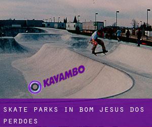 Skate Parks in Bom Jesus dos Perdões