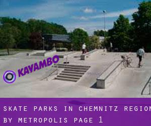 Skate Parks in Chemnitz Region by metropolis - page 1