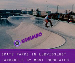 Skate Parks in Ludwigslust Landkreis by most populated area - page 1