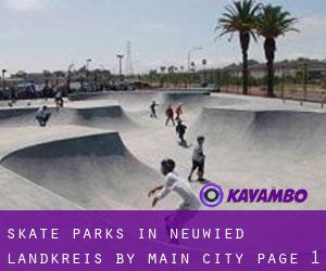 Skate Parks in Neuwied Landkreis by main city - page 1