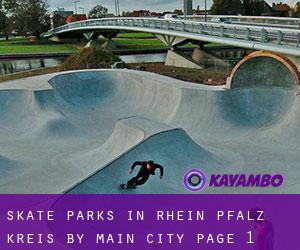 Skate Parks in Rhein-Pfalz-Kreis by main city - page 1