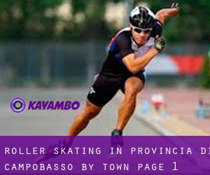 Roller Skating in Provincia di Campobasso by town - page 1