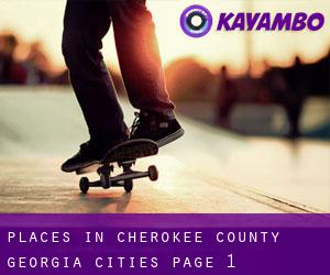 places in Cherokee County Georgia (Cities) - page 1