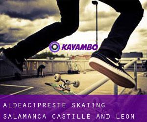 Aldeacipreste skating (Salamanca, Castille and León)