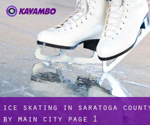 Ice Skating in Saratoga County by main city - page 1