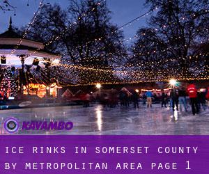 Ice Rinks in Somerset County by metropolitan area - page 1