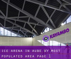 Ice Arena in Aube by most populated area - page 1