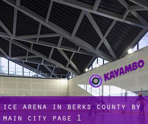 Ice Arena in Berks County by main city - page 1