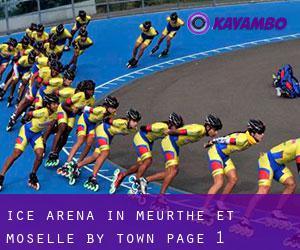Ice Arena in Meurthe et Moselle by town - page 1