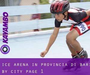 Ice Arena in Provincia di Bari by city - page 1