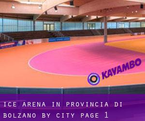 Ice Arena in Provincia di Bolzano by city - page 1