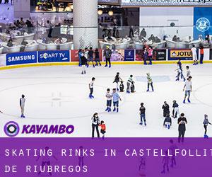 Skating Rinks in Castellfollit de Riubregós