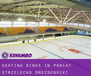 Skating Rinks in Powiat strzelecko-drezdenecki