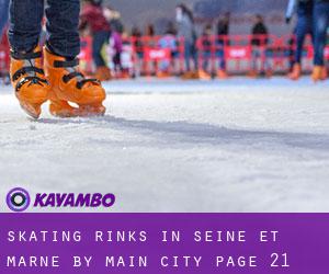 Skating Rinks in Seine-et-Marne by main city - page 21