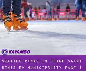 Skating Rinks in Seine-Saint-Denis by municipality - page 1