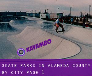 Skate Parks in Alameda County by city - page 1