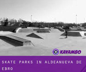 Skate Parks in Aldeanueva de Ebro