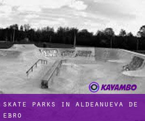 Skate Parks in Aldeanueva de Ebro