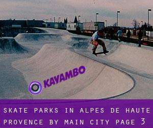 Skate Parks in Alpes-de-Haute-Provence by main city - page 3