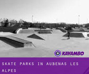 Skate Parks in Aubenas-les-Alpes