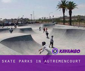 Skate Parks in Autremencourt