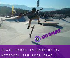 Skate Parks in Badajoz by metropolitan area - page 1