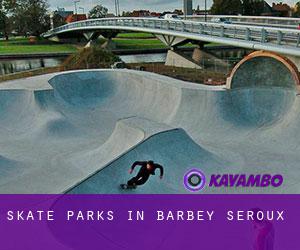 Skate Parks in Barbey-Seroux