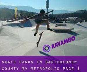 Skate Parks in Bartholomew County by metropolis - page 1