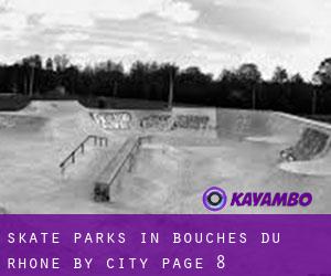 Skate Parks in Bouches-du-Rhône by city - page 8