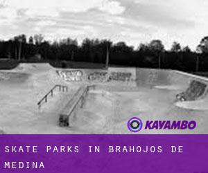 Skate Parks in Brahojos de Medina