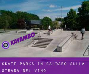Skate Parks in Caldaro sulla strada del vino