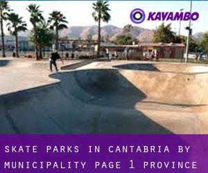 Skate Parks in Cantabria by municipality - page 1 (Province)