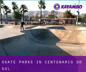 Skate Parks in Centenário do Sul