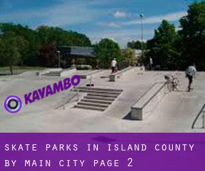 Skate Parks in Island County by main city - page 2