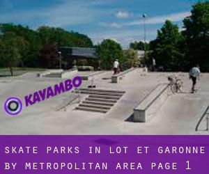 Skate Parks in Lot-et-Garonne by metropolitan area - page 1