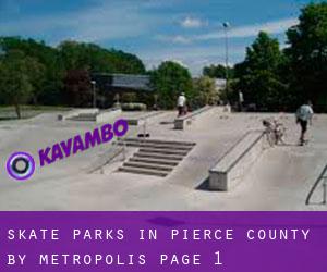 Skate Parks in Pierce County by metropolis - page 1