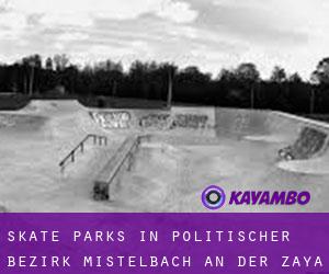 Skate Parks in Politischer Bezirk Mistelbach an der Zaya