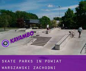 Skate Parks in Powiat warszawski zachodni