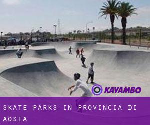 Skate Parks in Provincia di Aosta