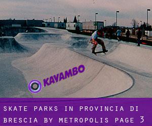 Skate Parks in Provincia di Brescia by metropolis - page 3