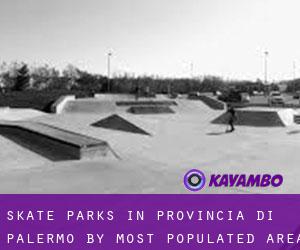 Skate Parks in Provincia di Palermo by most populated area - page 1