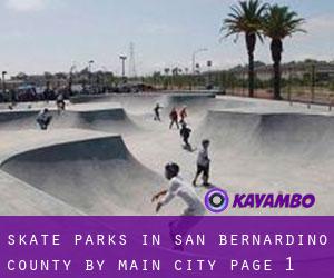 Skate Parks in San Bernardino County by main city - page 1