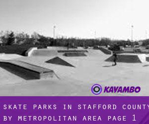 Skate Parks in Stafford County by metropolitan area - page 1