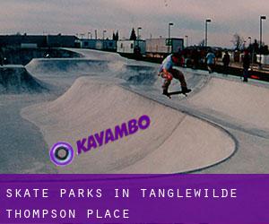 Skate Parks in Tanglewilde-Thompson Place