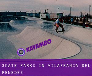 Skate Parks in Vilafranca del Penedès