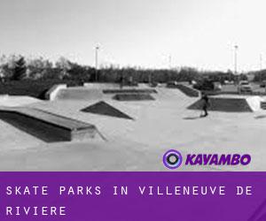 Skate Parks in Villeneuve-de-Rivière