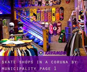 Skate Shops in A Coruña by municipality - page 1