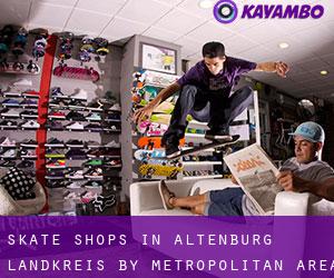 Skate Shops in Altenburg Landkreis by metropolitan area - page 1
