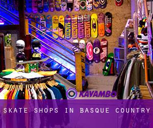 Skate Shops in Basque Country